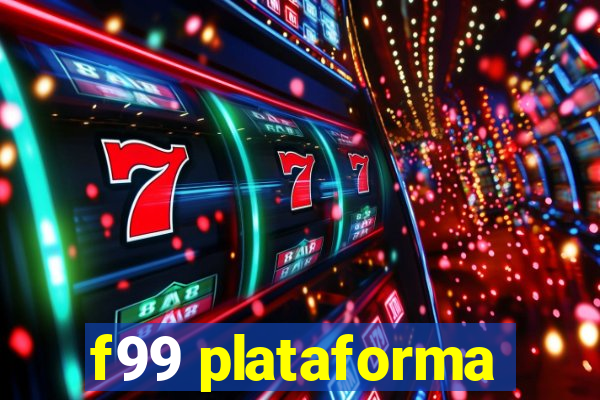 f99 plataforma